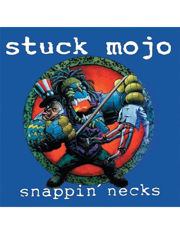 Stuck Mojo - Snappin' Necks LP