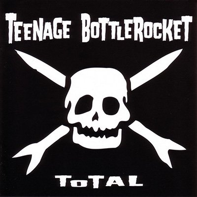 Teenage Bottlerocket - Total LP