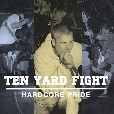 Ten Yard Fight - Hardcore Pride 7"