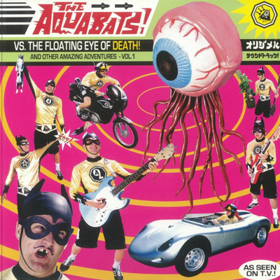 The Aquabats - The Floating Eye of Death! LP