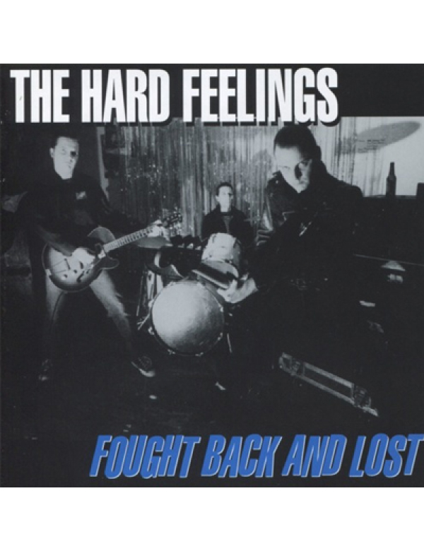 The Hard Feelings – Fought Back And Lost LP