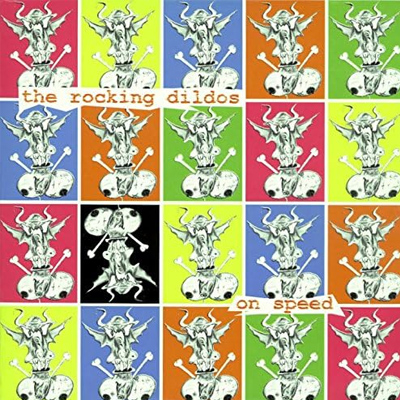 The Rocking Dildos – On Speed LP