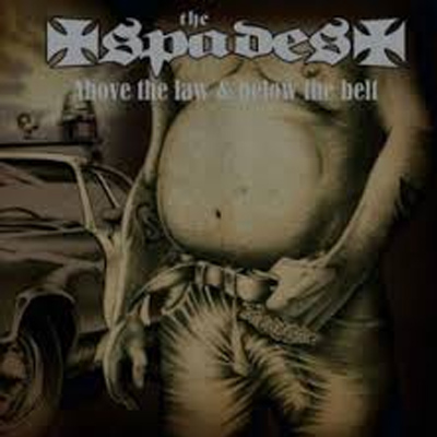 The Spades – Above The Law, Below The Belt LP