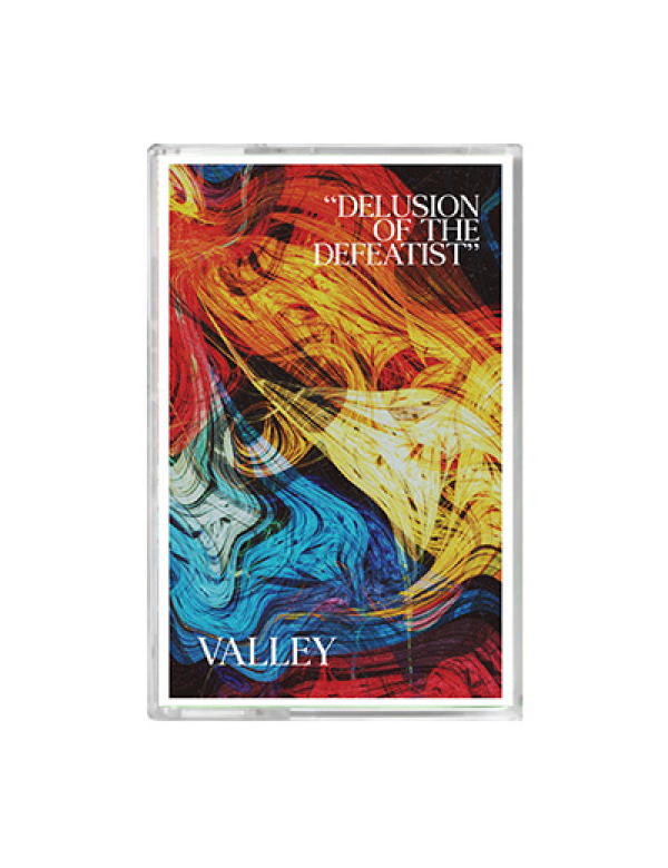 Valley - Delusion of the Defeatist cassette