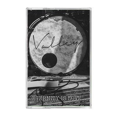Valley - Eternity Is Love... cassette
