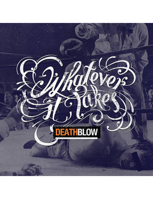 Whatever It Takes - Deathblow LP